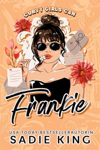 Cover: Sadie King - Frankie (Desutsch): Roman &uuml;ber kurvige M&auml;dels