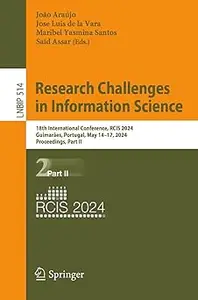 Research Challenges in Information Science 18th International Conference, RCIS 2024, Guimarães, Portugal, May 14-17, 20