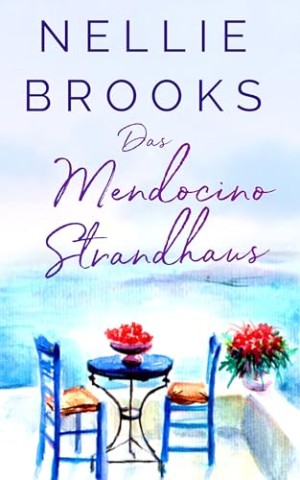 Nellie Brooks - Das Mendocino Strandhaus
