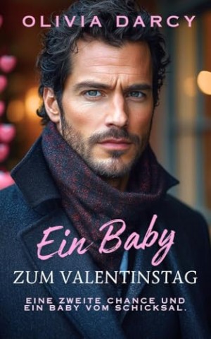 Cover: Olivia Darcy - Ein Baby zum Valentinstag