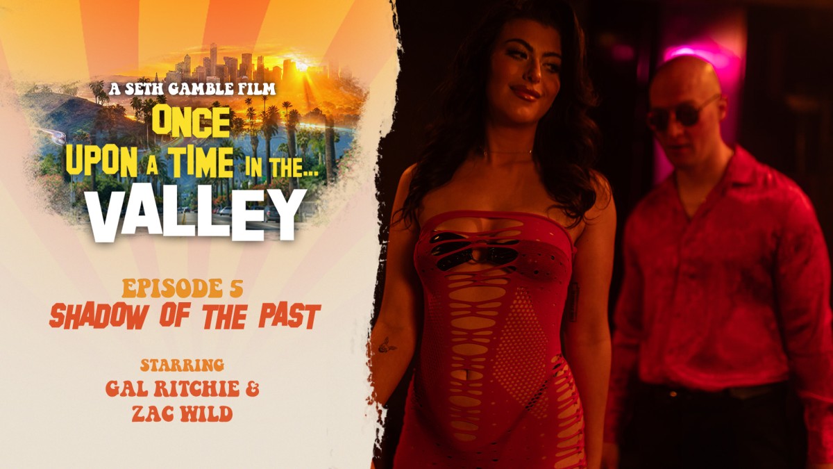 Gal Ritchie - Once Upon A Time In The Valley Episode 5: Shadow Of The Past