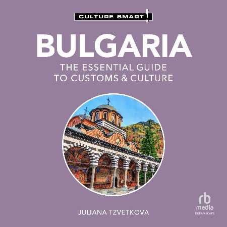 Cover: Bulgaria - Culture Smart!: The Essential Guide to Customs & Culture - Tzvetkova, Juliana