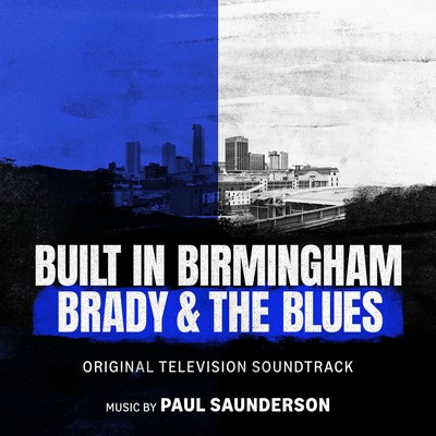 Built In Birmingham: Brady & The Blues Soundtrack