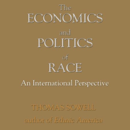 Cover: The Economics and Politics of Race: An International Perspective - Thomas Sowell