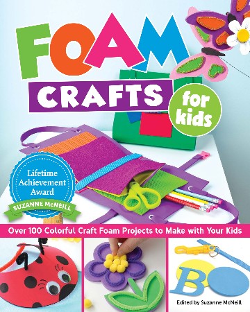Cover: Foam Crafts for Kids - Suzanne McNeill; Lorine Mason; Margaret Riley; Andrea Gibson