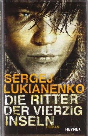 Cover: Die Ritter der vierzig Inseln - Lukianenko, Sergej