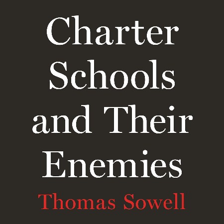 Cover: Charter Schools and Their Enemies - Sowell, Thomas