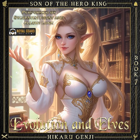 Cover: Son of the Hero King: Book 7: Evolution and Elves - Genji, Hikaru