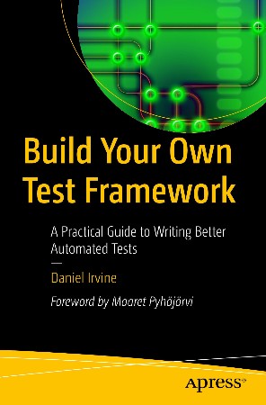 Cover: Build Your Own Test FrameWork - Daniel Irvine
