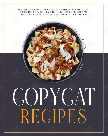 Cover: Most Delicious Copycat Recipes for Everyone - Scott Cloutier