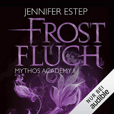 Cover: Frostfluch: Mythos Academy 2 - Estep, Jennifer