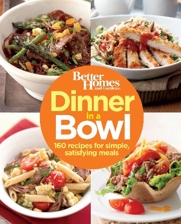 Cover: Better Homes and Gardens Dinner in a Bowl - Better Homes and Gardens