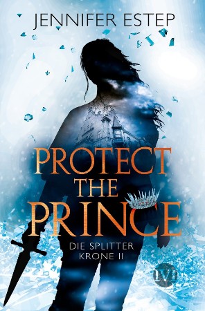Cover: Protect the Prince - Estep, Jennifer