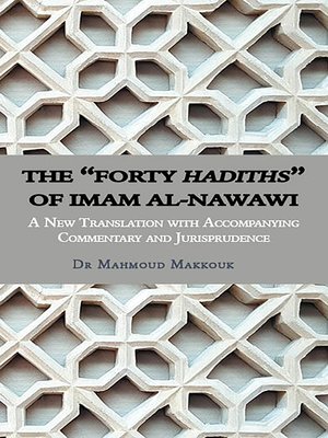 Cover: The "Forty Hadiths" of Imam al-Nawawi - Mahmoud Makkouk