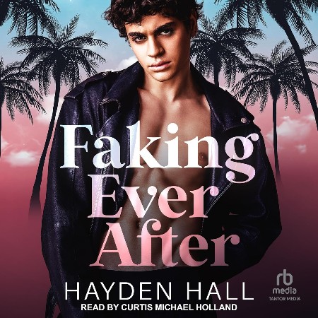 Cover: Faking Ever After - Hall, Hayden