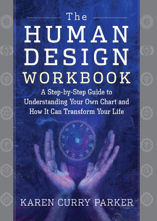 Cover: The Human Design Workbook - Karen Parker