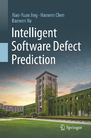Cover: Intelligent Software Defect Prediction - Jing, Xiao-Yuan
