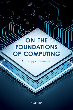 Cover: On the Foundations of Computing - Primiero