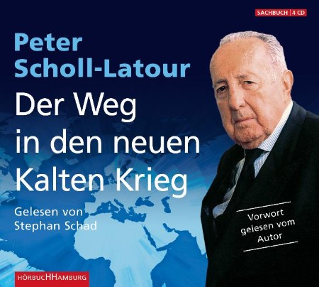 Cover: Der Weg in den neuen Kalten Krieg - Scholl-Latour, Peter