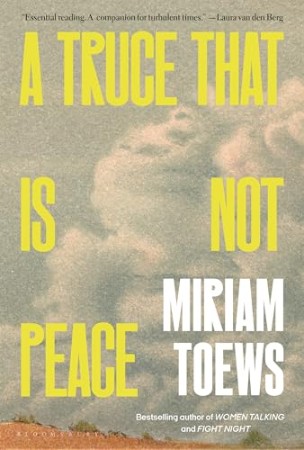 Cover: A Truce That Is Not Peace - Toews, Miriam