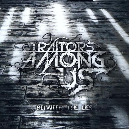 Traitors Among Us - Between The Lies [Single] (2025)