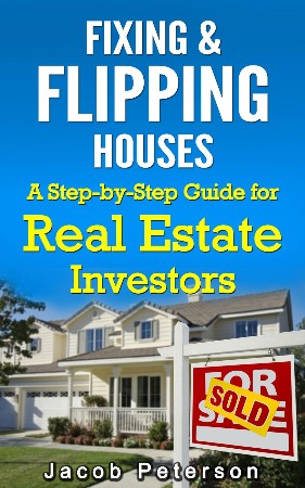 Cover: Fixing & Flipping Houses - Jacob Peterson