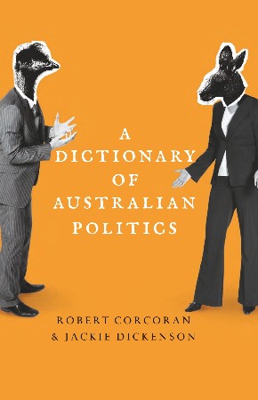 Cover: A Dictionary of Australian Politics - Jackie Dickenson