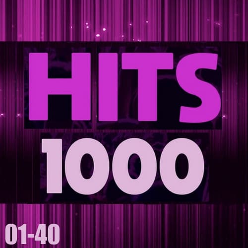 Hits 1000 Part 01-40 (2024) FLAC Hits 1000 Part 01-40 (2024) FLAC