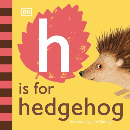 Cover: H Is for Hedgehog - DK