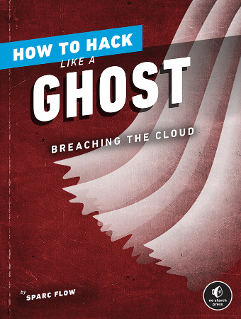 Cover: How to Hack Like a Ghost - Sparc Flow