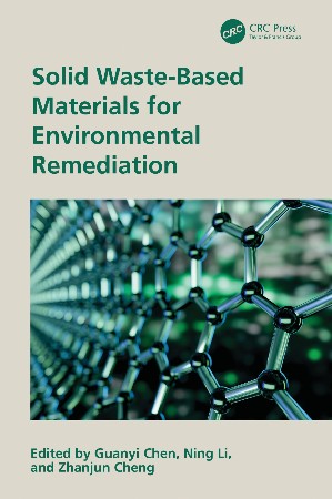 Cover: Solid Waste-Based Materials for Environmental Remediation - Guanyi Chen