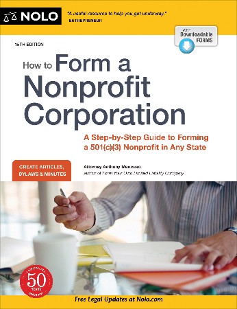 Cover: How to Form a Nonprofit Corporation : A Step-By-Step Guide to Forming a 501 Nonprofit in Any State - Mancuso
