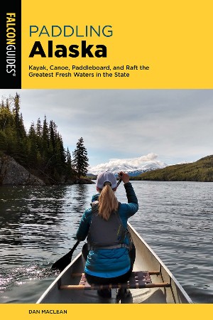 Cover: Paddling Alaska - Dan Maclean