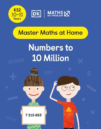Cover: Maths No Problem! Numbers to 10 Million, Ages 10-11 - Maths No Problem!