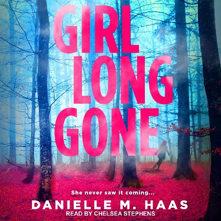 Cover: Girl Long Gone - Danielle M. Haas