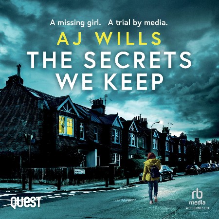 Cover: The Secrets We Keep - A J Wills