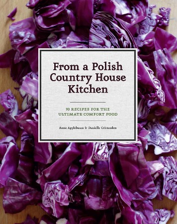 Cover: From a Polish Country House Kitchen - Applebaum