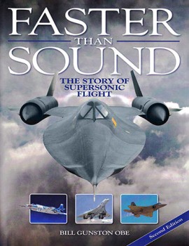 Faster Than Sound: The Story of Supersonic Flight (Second Edition)