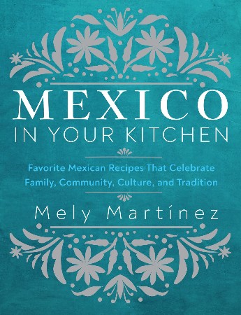 Cover: Mexico in Your Kitchen - Mart&ouml;nez