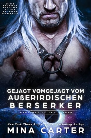 Cover: Mina Carter - Gejagt vom au&szlig;erirdischen Berserker: Eine Science Fiction Alien Krieger Romanze (Krieger der Lathar 19)