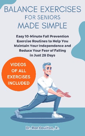 Cover: Balance Exercises for Seniors Made Simple - Dr. Ron Daulton Jr