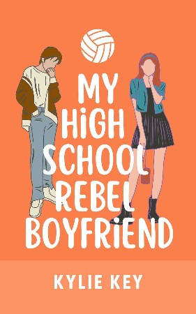 Cover: My High School Rebel Boyfriend - Kylie Key