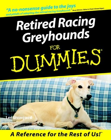 Cover: Retired Racing Greyhounds For Dummies - Livingood