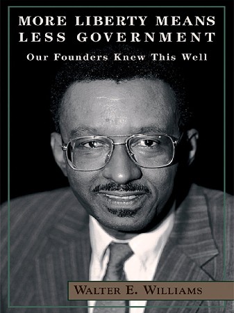 Cover: More Liberty Means Less Government - Walter E. Williams