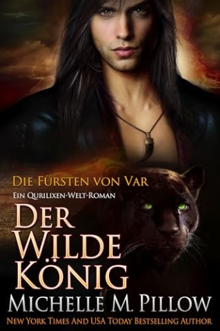 Michelle M. Pillow - Der Wilde K&ouml;nig