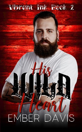 Cover: His Wild Heart - Ember Davis