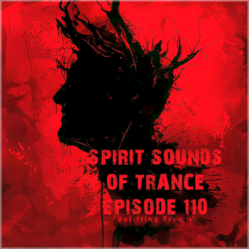 Spirit Sounds of Trance Episode 110 (2025)