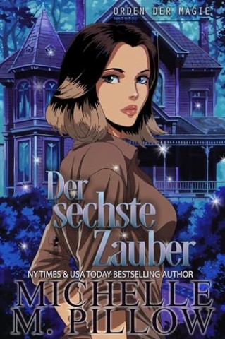 Cover: Michelle M. Pillow - Der sechste Zauber
