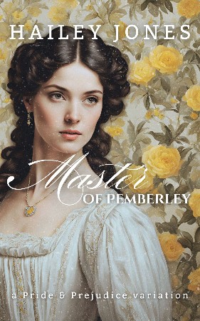 Cover: Master of Pemberley - Hailey Jones