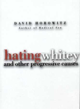 Cover: Hating Whitey and Other Progre - Horowitz